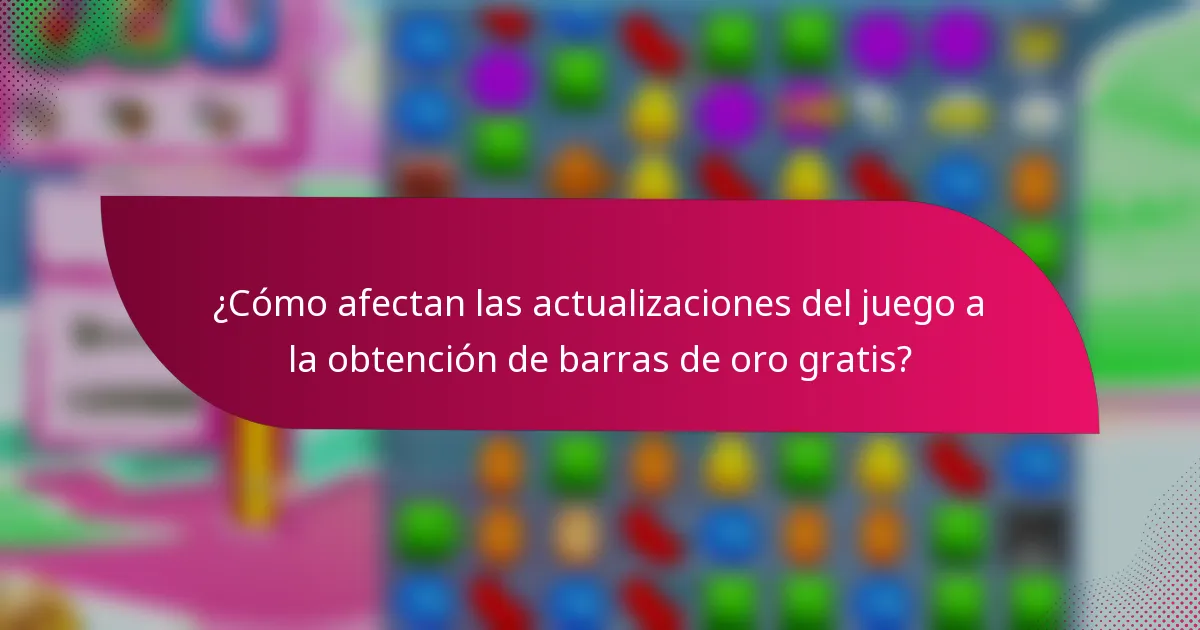¿Cómo afectan las actualizaciones del juego a la obtención de barras de oro gratis?