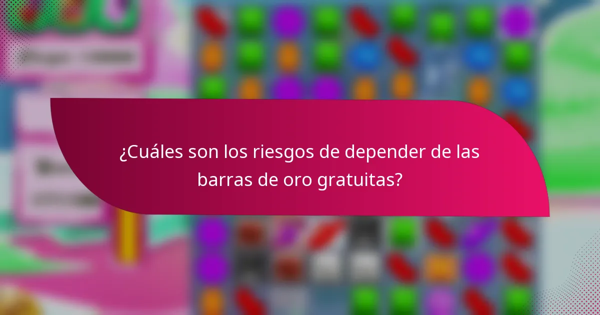 ¿Cuáles son los riesgos de depender de las barras de oro gratuitas?